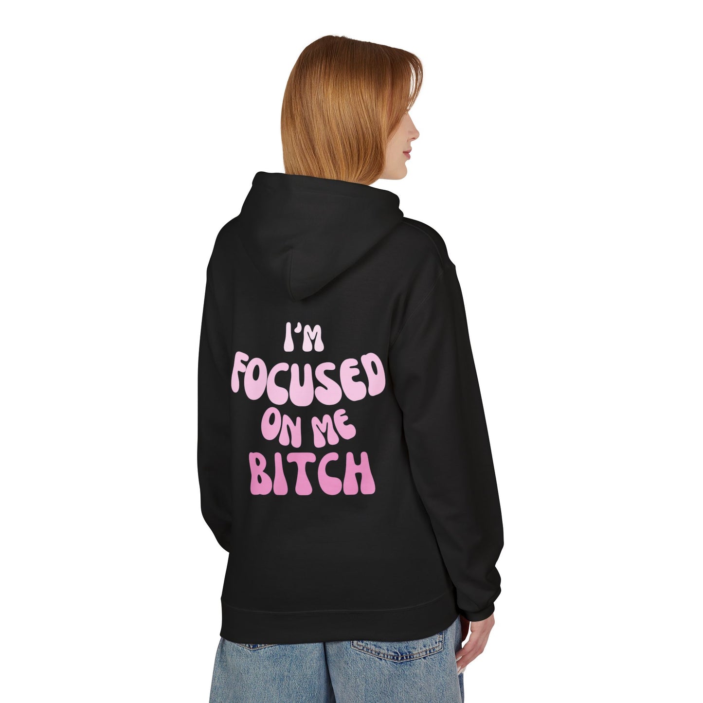 I’m Focused on ME Hoodie - Baddie Design, Unisex Midweight Softstyle Fleece